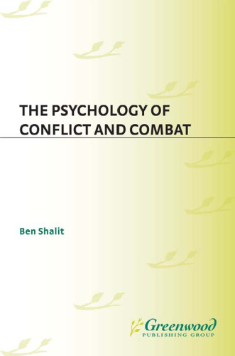 The Psychology of Conflict and Combat
