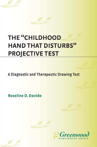 The 'Childhood Hand that Disturbs' Projective Test: A Diagnostic and Therapeutic Drawing Test