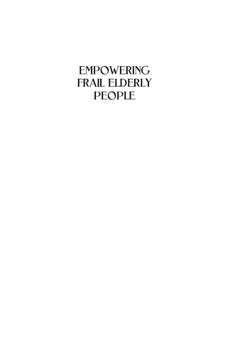 Empowering Frail Elderly People: Opportunities and Impediments in Housing, Health, and Support Service Delivery