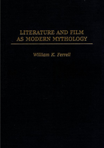 Literature and Film as Modern Mythology: