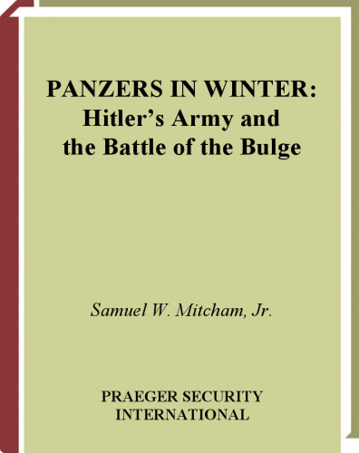 Panzers in Winter: Hitler's Army and the Battle of the Bulge