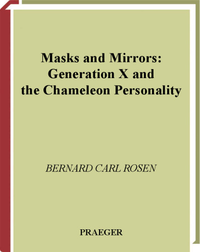 Masks and Mirrors: Generation X and the Chameleon Personality