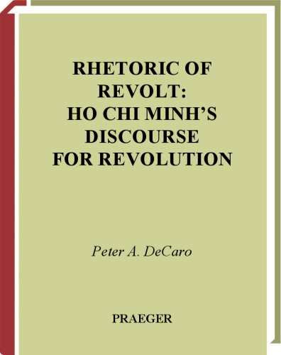 Rhetoric of Revolt: Ho Chi Minh's Discourse for Revolution