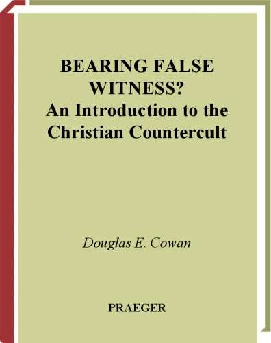 Bearing False Witness?: An Introduction to the Christian Countercult