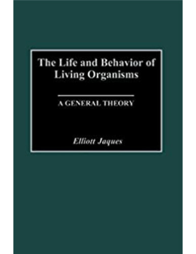 The Life and Behavior of Living Organisms: A General Theory