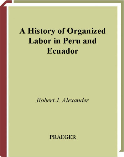 A History of Organized Labor in Peru and Ecuador