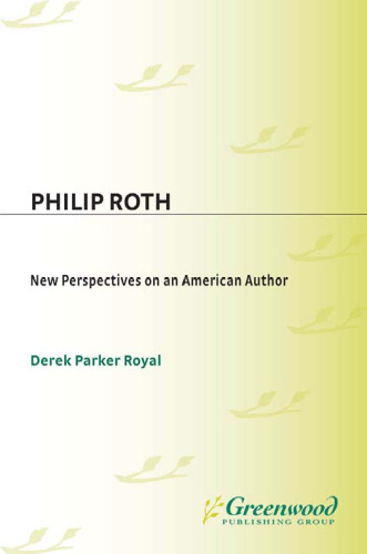 Philip Roth: New Perspectives on an American Author