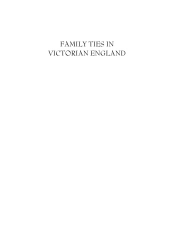 Family Ties in Victorian England (Victorian Life and Times)