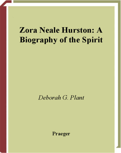 Zora Neale Hurston: A Biography of the Spirit