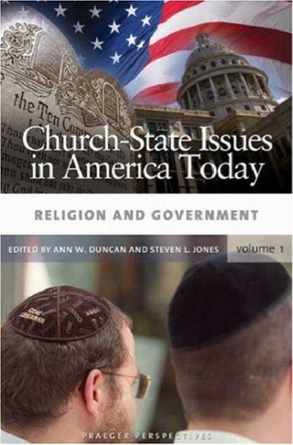 Church-State Issues in America Today Three Volumes (Praeger Perspectives)