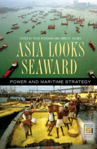 Asia looks seaward: power and maritime strategy