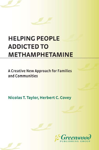 Helping People Addicted to Methamphetamine: A Creative New Approach for Families and Communities