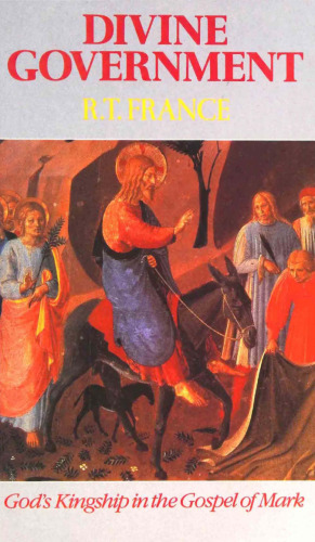 God's Kingship in the Gospel of Mark: Divine Government