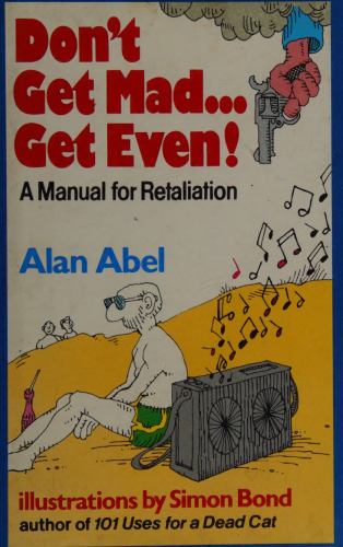 Don't Get Mad... Get Even! A Manual for Retaliation