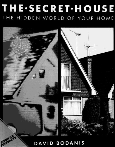 The Secret House: The Hidden World of Your Home