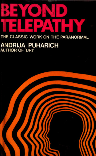 Beyond telephathy - the classic work on the paranormal