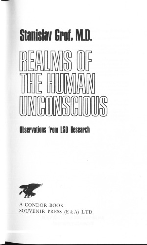 Realms of the Human Unconscious: Observations from LSD Research