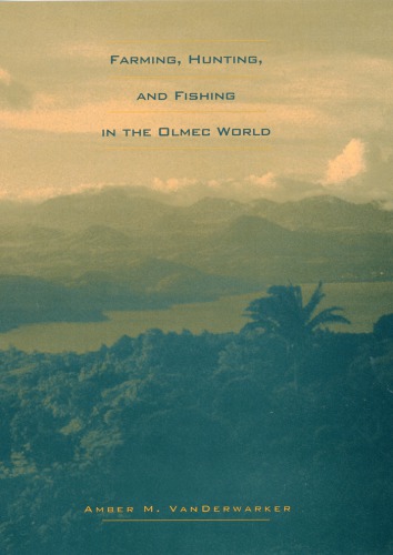 Farming, hunting, and fishing in the Olmec world