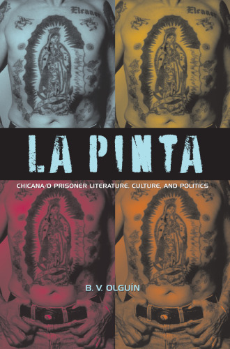 La Pinta: Chicana o Prisoner Literature, Culture, and Politics