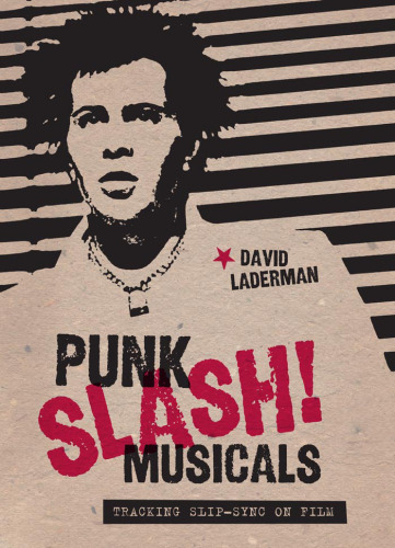 Punk Slash! Musicals: Tracking Slip-Sync on Film
