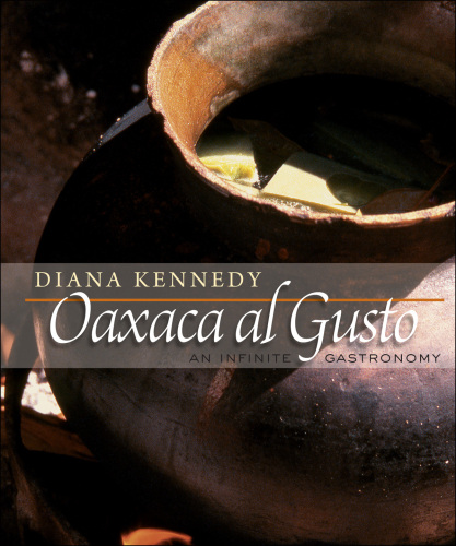 Oaxaca al Gusto: An Infinite Gastronomy