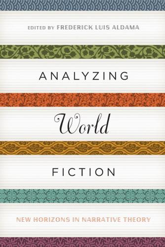 Analyzing World Fiction: New Horizons in Narrative Theory