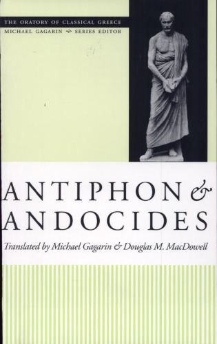 Antiphon and Andocides (Oratory of Classical Greece)