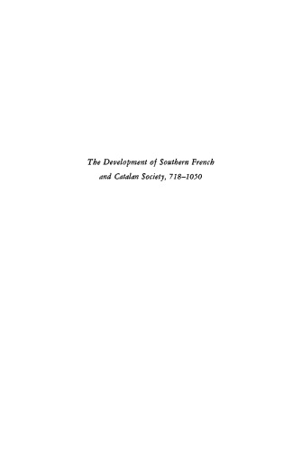 The Development of Southern French and Catalan Society, 718-1050