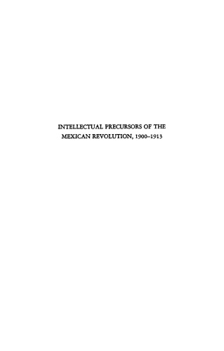 Intellectual Precursors of the Mexican Revolution, 1900-1913