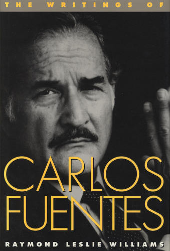 The Writings of Carlos Fuentes (Texas Pan American Series)