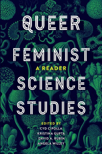 Queer Feminist Science Studies: A Reader ()