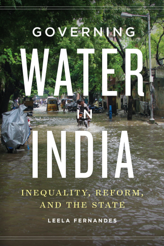Governing Water in India: Inequality, Reform, and the State