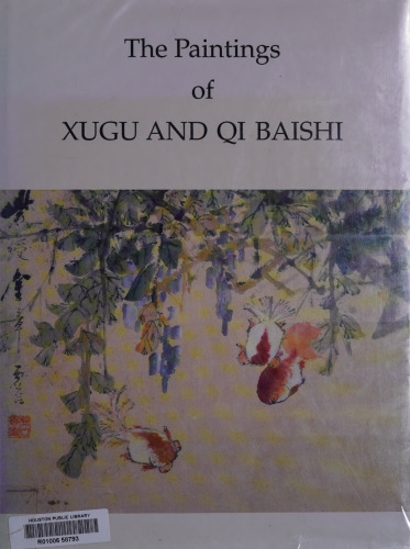 The Paintings of Xugu and Qi Baishi