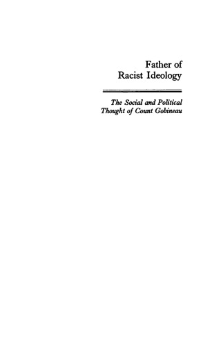 Father of Racist Ideology: The Social and Political Thought of Count Gobineau