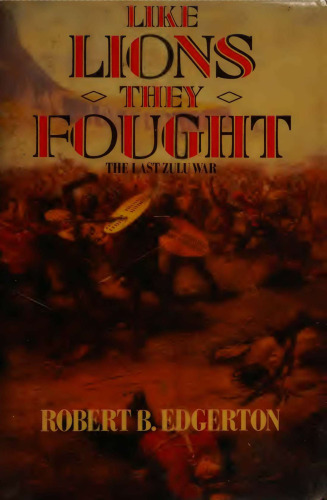 Like Lions They Fought: The Last Zulu War