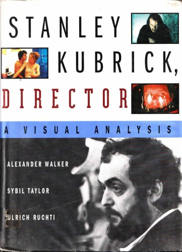 Stanley Kubrick, Director: A Visual Analysis