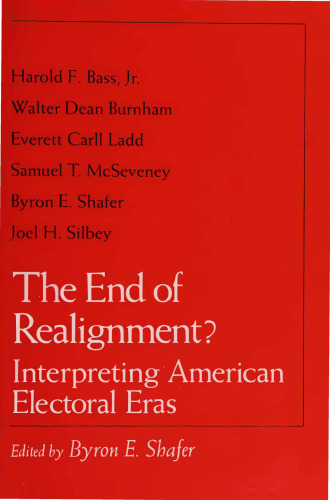 End of Realignment - Interpreting American Electoral Eras