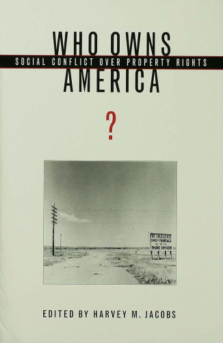 Who Owns America?: Social Conflict over Property Rights