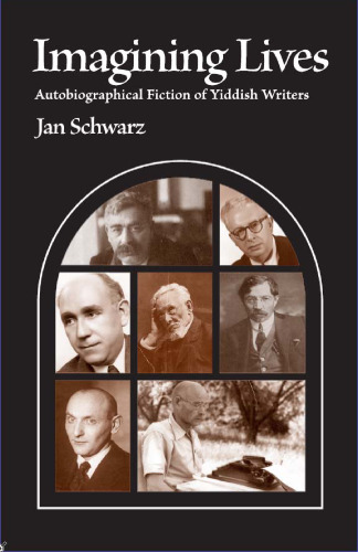 Imagining Lives: Autobiographical Fiction of Yiddish Writers