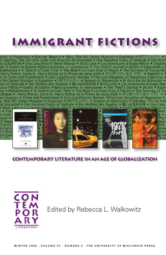 Immigrant Fictions: Contemporary Literature in an Age of Globalization