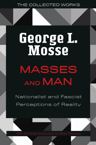 Masses and Man: Nationalist and Fascist Perceptions of Reality