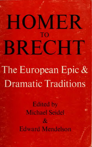Homer to Brecht: The European epic and dramatic traditions