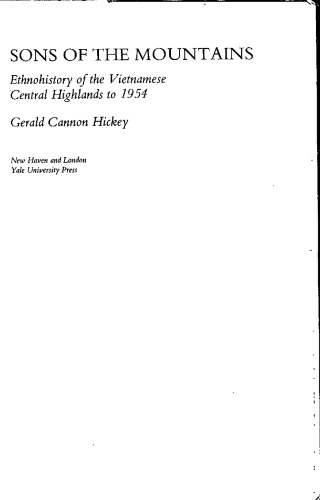 Sons of the Mountains: Ethnohistory of the Vietnamese Central Highlands to 1954