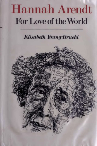 Hannah Arendt - For Love of World
