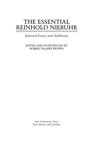 The Essential Reinhold Niebuhr: Selected Essays and Addresses