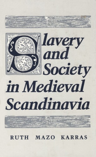 Slavery and Society in Medieval Scandinavia
