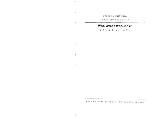 Who Lives? Who Dies?: Ethical Criteria in Patient Selection