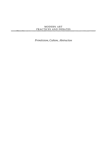 Primitivism, Cubism, Abstraction: The Early Twentieth Century: Book 2 (Open University: Modern Art - Practices & Debates)