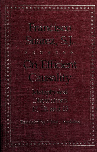 On Efficient Causality: Metaphysical Disputations 17, 18, and 19