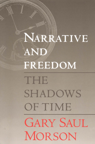 Narrative and Freedom: The Shadows of Time
